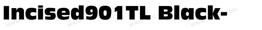Incised901TL Black字体转换